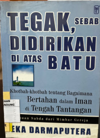 Image of Tegak Sebab Didirikan di Atas Batu